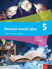 Deutsch kombi plus 5. Differenzierende Ausgabe Baden-W&uuml;rttemberg, m. 1 Beilage