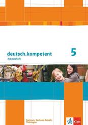 deutsch.kompetent 5. Ausgabe Sachsen, Sachsen-Anhalt, Th&uuml;ringen