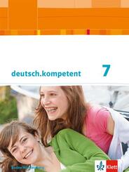 deutsch.kompetent 7. Ausgabe Baden-W&uuml;rttemberg