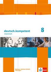 deutsch.kompetent 8. Ausgabe Sachsen, Sachsen-Anhalt, Th&uuml;ringen