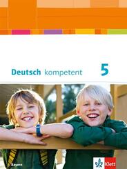 Deutsch kompetent 5. Ausgabe Bayern