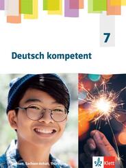 Deutsch kompetent 7. Ausgabe Sachsen, Sachsen-Anhalt, Th&uuml;ringen Gymnasium