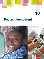 Deutsch kompetent 10. Ausgabe Sachsen, Sachsen-Anhalt, Th&uuml;ringen Gymnasium, m. 1 Beilage