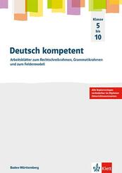 Deutsch kompetent 5-10. Ausgabe Baden-W&uuml;rttemberg