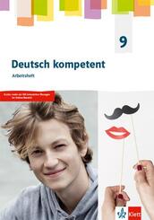 Deutsch kompetent 9. G9-Ausgabe, m. 1 Beilage