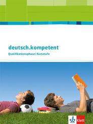 deutsch.kompetent. Allgemeine Ausgabe Qualifikationsphase