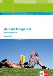 deutsch.kompetent. Allgemeine Ausgabe Einf&uuml;hrungsphase
