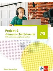 Projekt G Gemeinschaftskunde 7/8. Differenzierende Ausgabe Baden-W&uuml;rttemberg, m. 1 Beilage