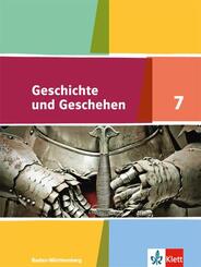 Geschichte und Geschehen 7. Ausgabe Baden-W&uuml;rttemberg Gymnasium