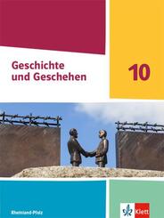 Geschichte und Geschehen 10. Ausgabe Rheinland-Pfalz