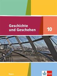 Geschichte und Geschehen 10. Ausgabe Bayern Gymnasium
