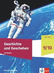 Geschichte und Geschehen 9/10. Ausgabe Berlin und Brandenburg, m. 1 Beilage