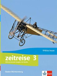 Zeitreise 3. Differenzierende Ausgabe Baden-W&uuml;rttemberg, m. 1 Beilage