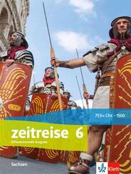 Zeitreise - Differenzierende Ausgabe Oberschule Sachsen - Sch&uuml;lerbuch Klasse 6