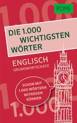 PONS Die 1.000 wichtigsten Wörter - Englisch Grundwortschatz