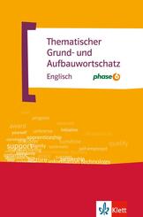 Thematischer Grund- und Aufbauwortschatz Englisch mit phase6, m. 1 Beilage