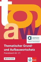 Thematischer Grund- und Aufbauwortschatz Franz&ouml;sisch A2-C1 - &Eacute;dition suisse - Hybride Ausgabe allango, m. 1 Beilage