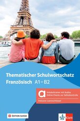Thematischer Schulwortschatz Franz&ouml;sisch A1-B2, &Eacute;dition suisse - Hybride Ausgabe allango, m. 1 Beilage