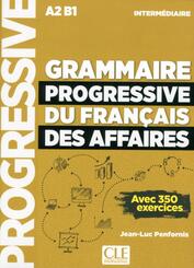 Grammaire progressive du fran&ccedil;ais des affaires - Niveau interm&eacute;diaire