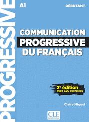 Communication progressive du fran&ccedil;ais - Niveau d&eacute;butant - 2&egrave;me &eacute;dition