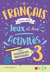 Le fran&ccedil;ais avec des jeux et des activit&eacute;s 3