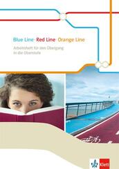 Blue Line - Red Line - Orange Line 6 - Arbeitsheft f&uuml;r den &Uuml;bergang in die Oberstufe Klasse 10