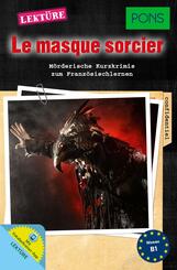 PONS Kurzkrimi Franz&ouml;sisch - Le masque sorcier