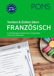 PONS Verben & Zeiten &uuml;ben Franz&ouml;sisch