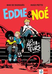 Eddie & No&eacute;: Les Agitateurs