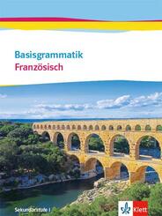 Basisgrammatik Franz&ouml;sisch.  Sekundarstufe I