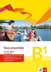 Tous ensemble - Fit f&uuml;r DELF B1