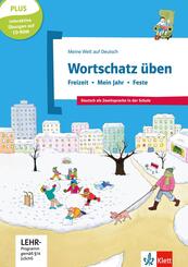 Wortschatz &uuml;ben: Freizeit - Mein Jahr - Feste, m. CD-ROM