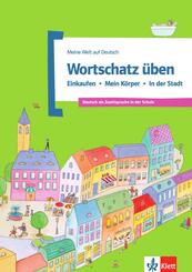 Wortschatz &uuml;ben: Einkaufen - Mein K&ouml;rper - In der Stadt