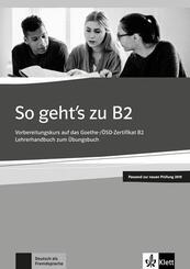 So geht's zu B2 - Lehrerhandbuch passend zur neuen Pr&uuml;fung 2019
