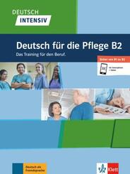 Deutsch intensiv - Deutsch f&uuml;r die Pflege B2