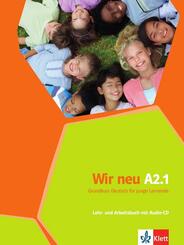 Wir neu - Grundkurs Deutsch f&uuml;r junge Lernende: Lehr- und Arbeitsbuch mit Audio-CD