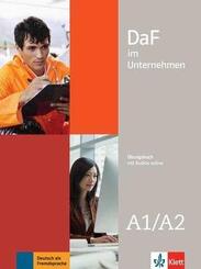 DaF im Unternehmen A1/A2 &Uuml;bungsbuch mit Audios online