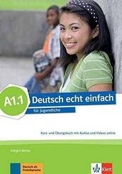 Deutsch echt einfach A1.1 - Kurs- und &Uuml;bungsbuch mit Audios und Videos online