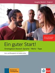 Ein guter Start! - Kurs- und &Uuml;bungsbuch + Audios online, Ausgabe Deutsch-Englisch