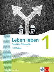 Leben leben 1. Praktische Philosophie. Ausgabe Nordrhein-Westfalen, m. 1 Beilage