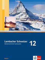 Lambacher Schweizer Mathematik 12. Ausgabe Bayern