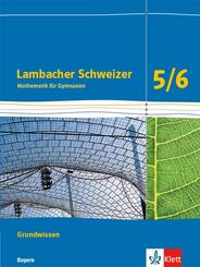 Lambacher Schweizer Mathematik 5/6. Ausgabe Bayern