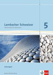 Lambacher Schweizer Mathematik 5. Ausgabe Baden-W&uuml;rttemberg