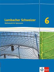 Lambacher Schweizer Mathematik 6. Ausgabe Baden-W&uuml;rttemberg