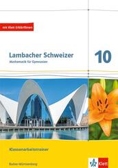 Lambacher Schweizer Mathematik 10. Ausgabe Baden-W&uuml;rttemberg