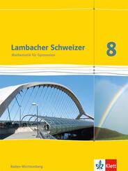 Lambacher Schweizer Mathematik 8. Ausgabe Baden-W&uuml;rttemberg