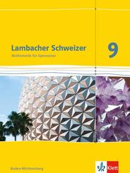 Lambacher Schweizer Mathematik 9. Ausgabe Baden-W&uuml;rttemberg