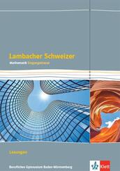 Lambacher Schweizer Mathematik Berufliches Gymnasium Eingangsklasse. Ausgabe Baden-W&uuml;rttemberg