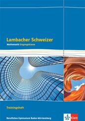 Lambacher Schweizer Mathematik Berufliches Gymnasium Eingangsklasse. Ausgabe Baden-W&uuml;rttemberg