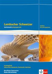 Lambacher Schweizer Mathematik Berufliches Gymnasium Vektorielle Geometrie, Stochastik, Matrizen. Erh&ouml;htes Anforderungsniveau, Ausgabe Baden-W&uuml;rttemberg